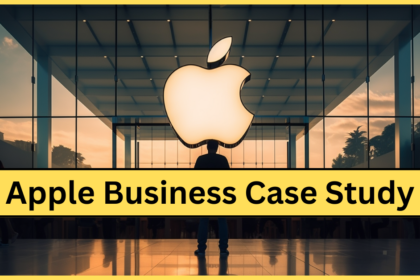 Apple Business Case Study: Apple की सफलता गाथा | पूरा इतिहास 2024 में