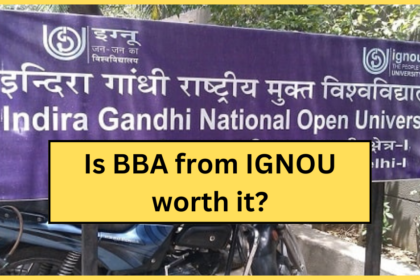 Is BBA from IGNOU worth it ? All you need to know | Explained in Hindi- 2024