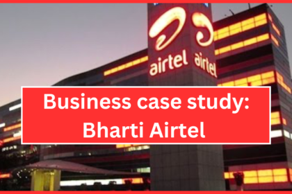 Business case study: Bharti Airtel | Sunil Bharti Mittal | Hindi | 2024