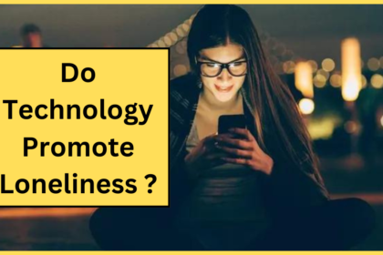 Do Technology Promote Loneliness ? Everything You Need To Know | Explained in Hindi- 2024