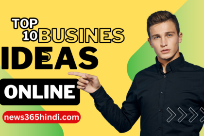 Top 10 online business ideas in Hindi | घर से कमाई का शानदार मौका | 2024